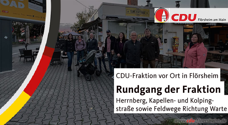 Rundgang der CDU-Fraktion durch Flörsheim