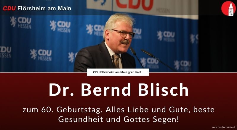CDU Flörsheim am Main gratuliert Dr. Bernd Blisch zum 60. Geburtstag